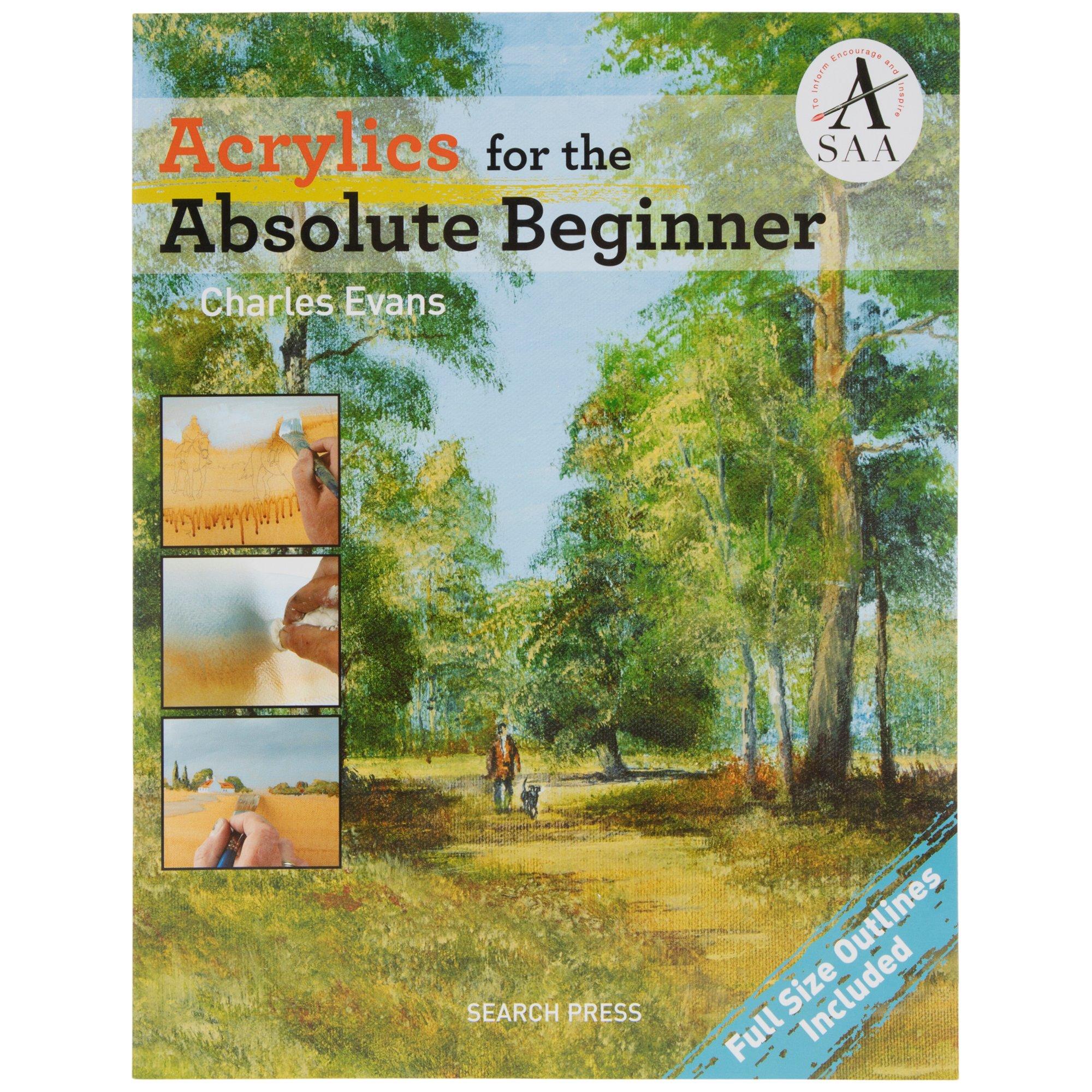 Acrylics For The Absolute Beginner